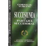 Corneliu Turianu - Succesiunea si partajul succesoral (Editia: 2004)