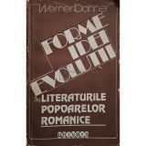 Werner Bahner - Forme, idei, evolutii in literaturile popoarelor romanice (Editia: 1982)