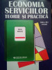 Maria Ioncica - Economia serviciilor. Teorie si practica (2003)