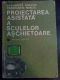 Proiectarea Asistata A Sculelor Aschietoare - St. Enache C. Minciu ,546011