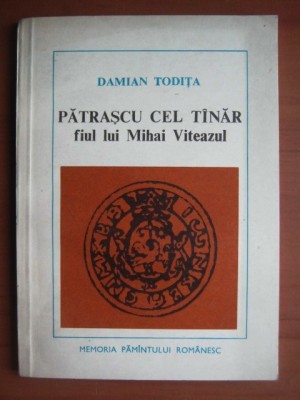 Damian Todita - Patrascu cel tanar, fiul lui Mihai Viteazul foto
