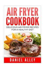 Air Fryer Cookbook: : Delicious Air Fryer Recipes for a Healthy Diet foto