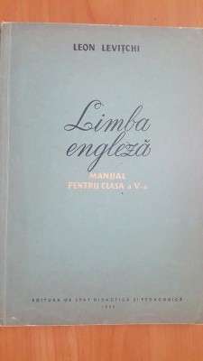 Limba engleza. Manual pentru clasa a 5-a - Leon Levitchi foto