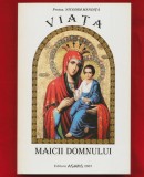 Viata Maicii Domnului - Nicodim Mandita (Editura Agapis, 2001) - Carte Religioasa Crestinism, NOUA, Semnata
