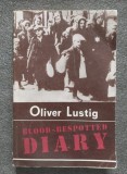 Oliver Lustig - Blood-bespotted diary (Jurnal &icirc;ns&acirc;ngerat - lb. engleză)