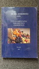 FITO-ALIMENTATIA TERAPEUTICA ENERGETICA - Andronovici Liviu