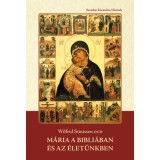 M&aacute;ria a Bibli&aacute;ban &eacute;s az &eacute;let&uuml;nkben - Wilfrid Stinissen