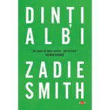 Dinti albi - Zadie Smith