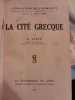 G. Glotz - La Cite Grecque (Cetatea Greaca), Paris 1928, Carte Veche