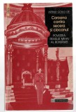 Coroana contra secera si ciocanul -Povestea regelui Mihai al Romaniei -A. G. Lee