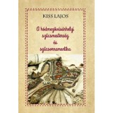 A h&oacute;dmezőv&aacute;s&aacute;rhelyi szűcsmesters&eacute;g &eacute;s szűcsornamentika - Kiss Lajos