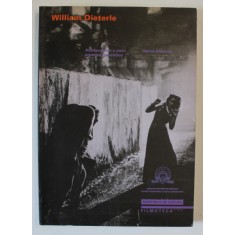 WILLIAM DIETERLE , ANTIFASCISMO Y COMPROMISO ROMANTICO de HERVE DUMONT , TEXT IN LIMBA SPANIOLA , 1994