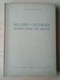 P. Constantinescu-Iași - Relațiile culturale rom&acirc;no-ruse / rom&acirc;no - ruse din trecut (1954)