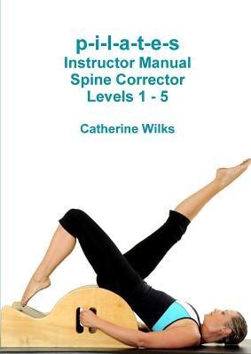 P-I-L-A-T-E-S Instructor Manual Spine Corrector Levels 1 - 5 foto