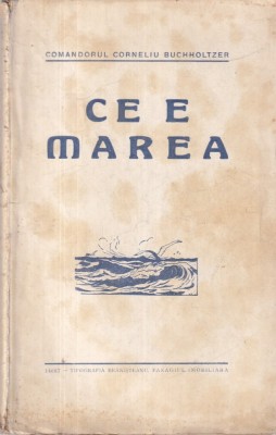 Comandorul Corneliu Buchholtzer - Ce e marea (1925) foto