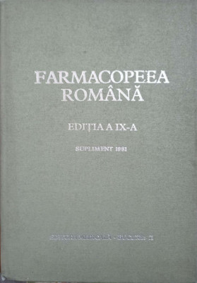 FARMACOPEEA ROMANA. EDITIA A IX-A, SUPLIMENT 1981-NECUNOSCUT foto