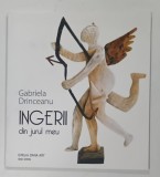 INGERII DIN JURUL MEU de GABRIELA DRINCEANU , 2009