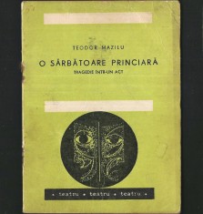 O Sărbătoare Princiară, de Teodor Mazilu - Tragedie - Piesă de Teatru &icirc;ntr-un Act