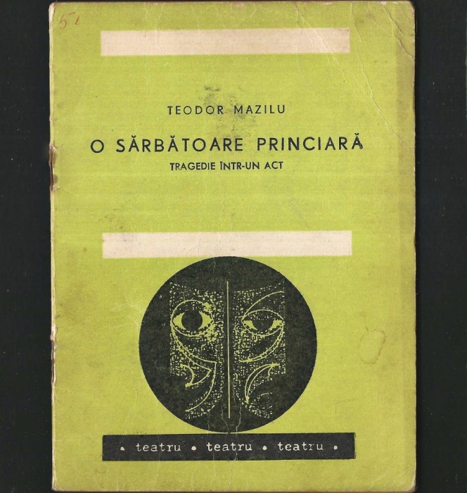O Sărbătoare Princiară, de Teodor Mazilu - Tragedie - Piesă de Teatru &icirc;ntr-un Act