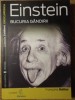 Einstein Bucuria Gandirii - F. Balibar, Filosofie, Editura Univers 2008, Cotidianul Enciclopedica, Romana, 144 Pagini, Paperback