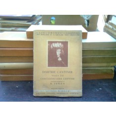 Dimitrie Cantemir. Viata lui Constantin-Voda Cantemir - N. Iorga