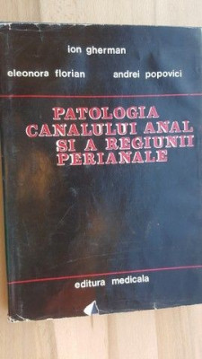Patologia canalului anal si a regiunii perianale- Ion Gherman, Eleonora Florian foto