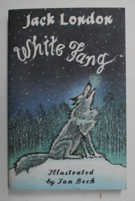 WHITE FANG by JACK LONDON , illustrated by JAN BECK , 2019 foto