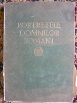 N. IORGA - PORTRETELE DOMNILOR ROMANI - 1930 foto