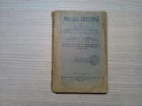 MORALA CRESTINA - Clasa VI -a - D. Georgescu - Universala Alcalay, 1931, 263 p., Alta editura, Clasa 6, Religie