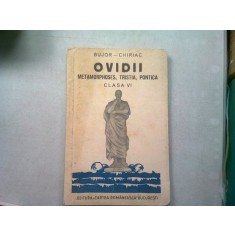 OVIDII. METAMORPHOSES, TRISTIA, PONTICA. CLASA VI - BUJOR-CHIRIAC