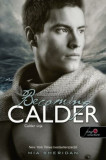 Becoming Calder - Calder &uacute;tja - A szerelem csillagjegy&eacute;ben 5. - Mia Sheridan