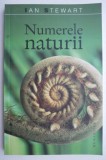 Numerele naturii. Ireala realitate a imaginatiei matematice - Ian Stewart