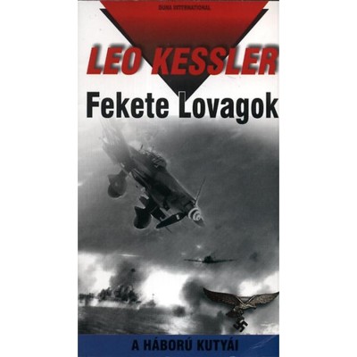 Fekete Lovagok - A h&amp;aacute;bor&amp;uacute; kuty&amp;aacute;i 11. - A h&amp;aacute;bor&amp;uacute; kuty&amp;aacute;i 11. - Leo Kessler foto