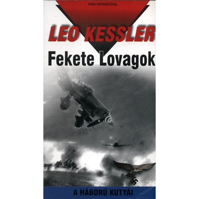 Fekete Lovagok - A h&aacute;bor&uacute; kuty&aacute;i 11. - A h&aacute;bor&uacute; kuty&aacute;i 11. - Leo Kessler
