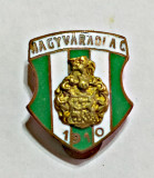 INSIGNA NAGYVARADI AC 1910 CAO CLUB ATLETI ORADEA CAMPIOANA UNGARIEI SI ROMANIEI