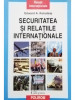 Edward A. Kolodziej - Securitatea si relatiile internationale (editia 2007)