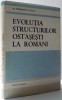 Evoluția Structurilor Ostășești la Rom&acirc;ni, Constantin Olteanu, 1986, Editura Militară, Carte Istorie