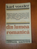 DIN LUMEA ROMANICA-KARL VOSSLER BUCURESTI 1986