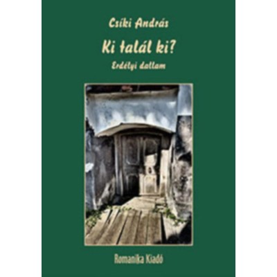 Ki tal&amp;aacute;l ki? - Erd&amp;eacute;lyi dallam - Cs&amp;iacute;ki Andr&amp;aacute;s foto