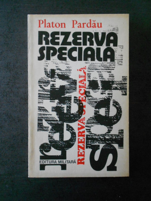 PLATON PARDAU - REZERVA SPECIALA