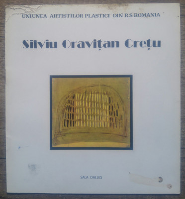 Silviu Oravitan Cretu, catalog de expozitie// Sala Dalles 1985 foto