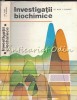 Investigatii Biochimice - Gh. Nuta, C. Busneag - Ed. Didactica si Pedagogica, 1977, 394 pagini