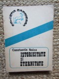 Constantin Noica - Istoricitate si eternitate