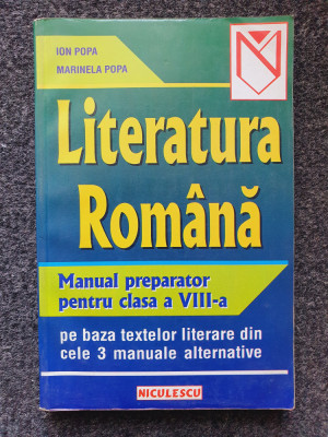 LITERATURA ROMANA. Manual preparator pentru clasa a VIII-a - Popa 2001 foto