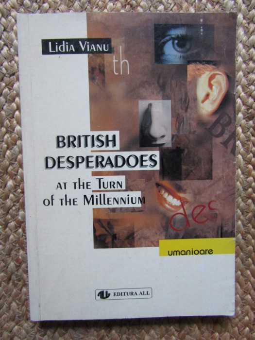 BRITISH DESPERADOES AT THE TURN OF THE MILLENNIUM - LIDIA VIANU