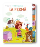 Cumpara ieftin O zi din viata mea. La ferma. Bebe invata