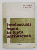 INTELECTUALI IESENI IN LUPTA ANTIFASCISTA de GH. I. IONITA si A. KARETCHI , 1971 , DEDICATIE CATRE STELIAN NEAGOE * , COPERTA CU LIPSA SI HALOURI DE