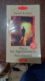 Fiica lui Agamemnon. Succesorul - Ismail Kadare