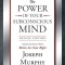 The Power of Your Subconscious Mind