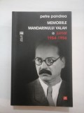 MEMORIILE MANDARINULUI VALAH - JURNAL 1954 - 1956 - PETRE PANDREA